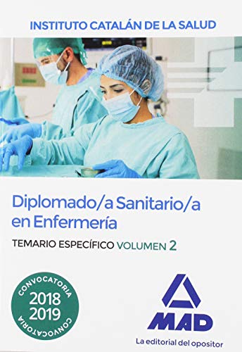 Diplomado a Sanitario a en Enfermeria del Instituto Catalan de la Salud. Temario especifico volumen 2