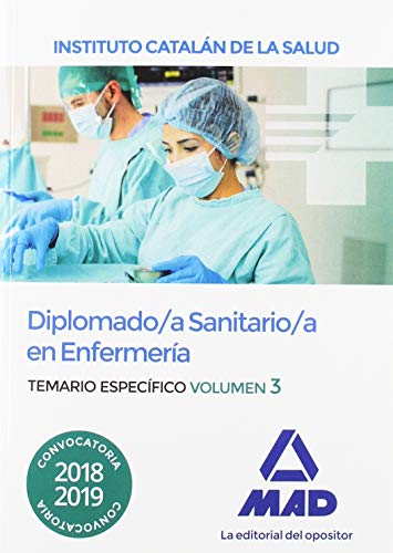 Diplomado a Sanitario a en Enfermeria del Instituto Catalan de la Salud. Temario especifico volumen 3