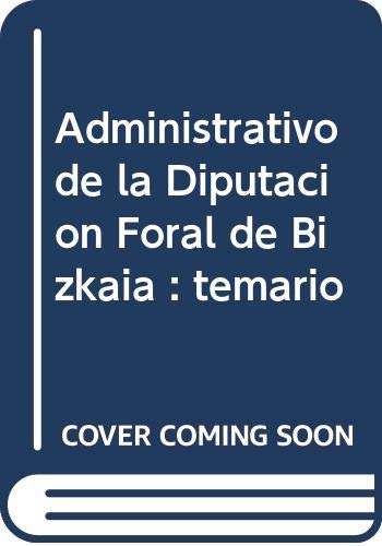 Administrativo de la Diputacion Foral de Bizkaia. Temario volumen 2