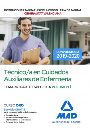 Tecnico a en Cuidados Auxiliares de Enfermeria de Instituciones Sanitarias de la Conselleria de Sanitat de la Generalitat Valenciana. Temario parte ... parte comun y test volumen