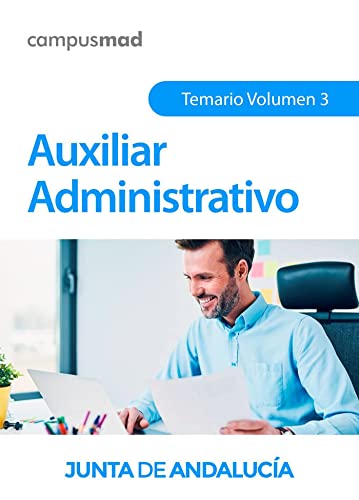 Auxiliar Administrativo de la Junta de Andalucia. Temario Volumen 3