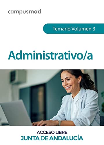 Administrativo de la Junta de Andalucia Turno Libre. Temario Volumen 3