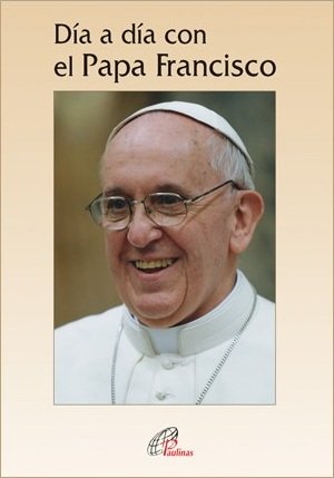 Día a Día Con El Papa Francisco