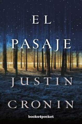 El Pasaje by Justin Cronin, ISBN 9788415139294