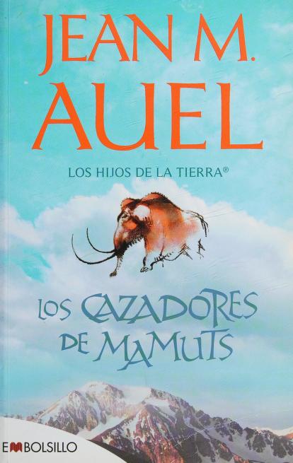 Los Cazadores de Mamuts by Jean Marie Auel, ISBN 9788415140221