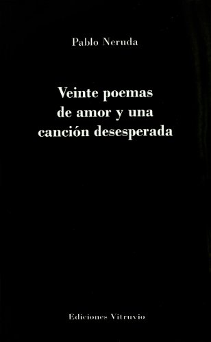 Veinte Poemas de Amor y Una Canción Desesperada