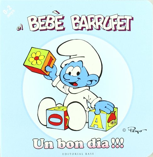 El Bebè Barrufet. Un Bon Dia