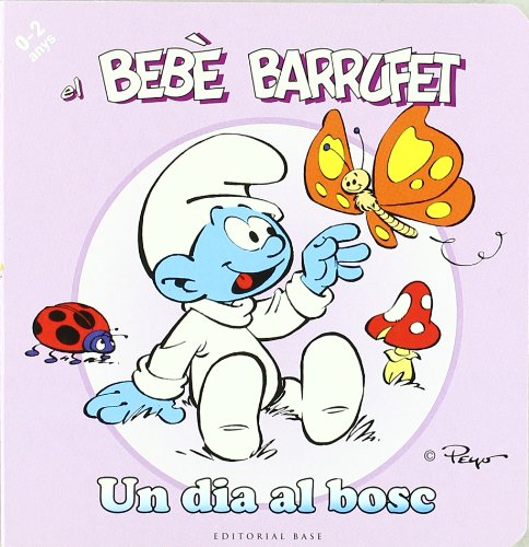 El Bebè Barrufet. Un Dia Al Bosc