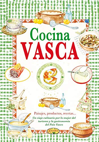Cocina Vasca. Sabor Nuestra Tierra