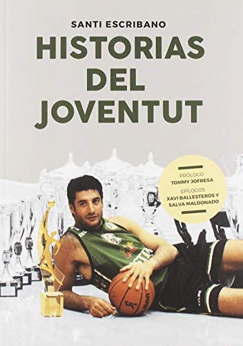 Historias Del Joventut (Baloncesto Para Leer) (Spanish Edition)