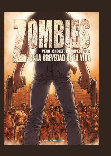 Zombies Nº 02/03: De La Brevedad De La Vida
