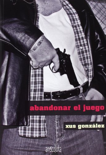 Abandonar El Juego (Anécdota) (Spanish Edition)