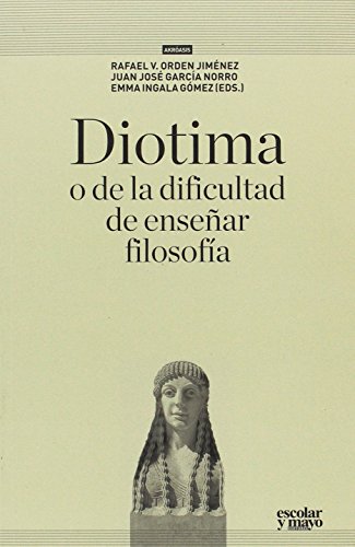 Diotima o de la dificultad de ensenar filosofia