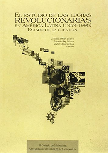 El estudio de las luchas revolucionarias en America Latina