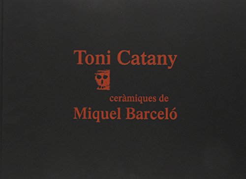 Toni Catany. Ceràmiques De Miquel Barceló