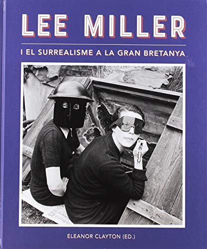 Lee Miller i el surealisme a la Gran Bretanya