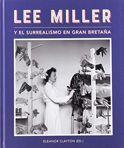 Lee Miller y el surrealismo en Gran Bretana