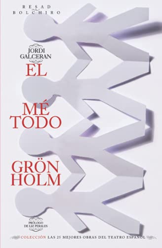 El Método Grönholm: Las 25 Mejores Obras Del Teatro Español