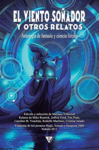 El Viento Soñador Y Otros Relatos: Antología De Fantasía Y Ciencia Ficción (Nova Fantástica Nº 7) (Spanish Edition)