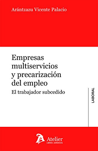Empresas multiservicios y precarizacion del empleo.