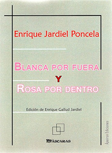 Blanca por fuera y Rosa por dentro