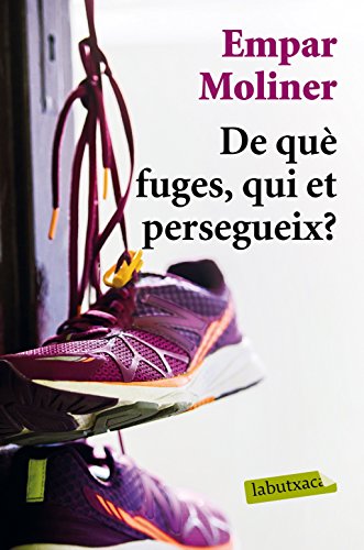 De Què Fuges, Qui Et Persegueix?