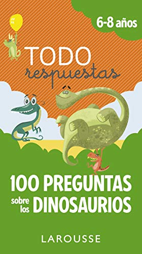 Todo respuestas.100 preguntas sobre los dinosaurios