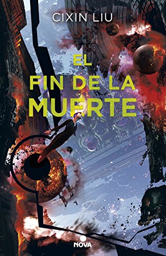 El Fin De La Muerte by Cixin Liu and 刘慈欣, ISBN 9788417347147