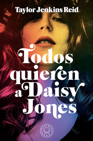 Todos Quieren a Daisy Jones / Daisy Jones & the Six by Taylor Jenkins Reid, ISBN 9788417552879