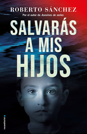 Salvaras a mis hijos You Will Save My Children