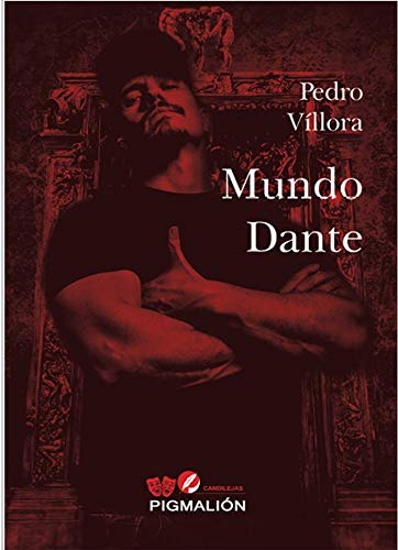 Mundo Dante (Pigmalión Candilejas) (Spanish Edition)