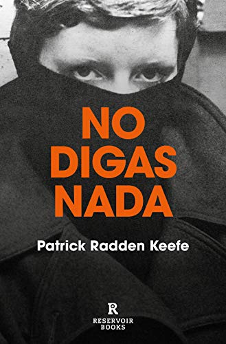 No digas nada Say Nothing: A True Story of Murder and Memory in Northern Ireland