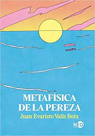 Metafisica de la pereza