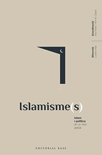 Islamisme. Islam i politica en un mon global