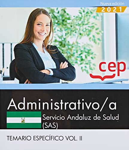 Administrativo/a. Servicio Andaluz de Salud . Temario Específico. Vol. II.