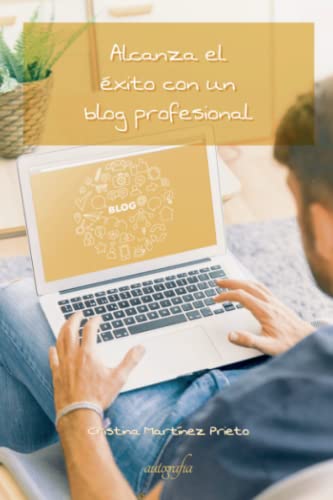 Alcanza el exito con un blog profesional