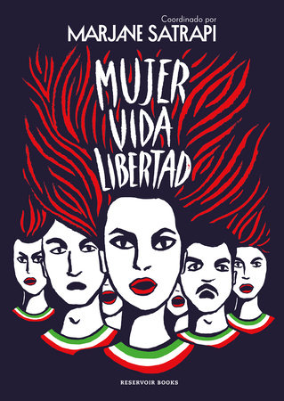 Mujer, Vida, Libertad / Woman, Life, Freedom by Marjane Satrapi, ISBN 9788419437495