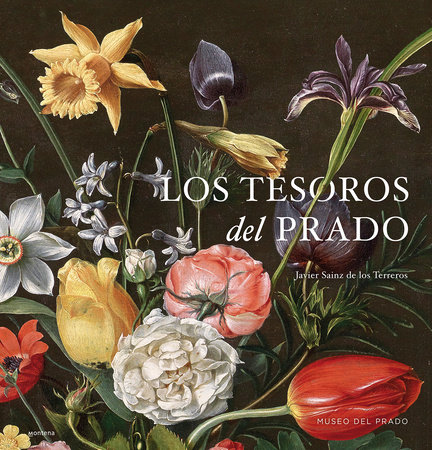 Los tesoros del Prado Treasures of the National Prado Museum
