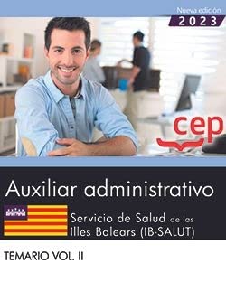 Auxiliar Administrativo. Servicio de Salud de Las Illes Balears . Temario Vol.II. Oposiciones
