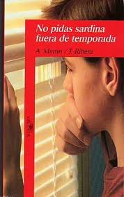 No pidas sardina fuera de temporada