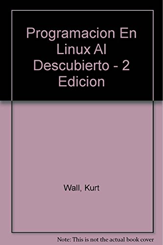 Programacion En Linux Al Descubierto - 2 Edicion