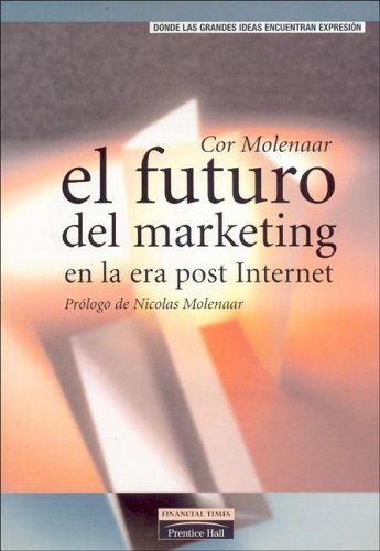 El Futuro Del Marketing En La Era Post Internet