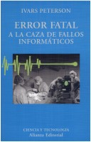 Error Fatal / Fatal Error: A La Caza De Fallos Informaticos/ To The Hunting Of Computer Failures (El Libro Universitario. Ensayo) (Spanish Edition)