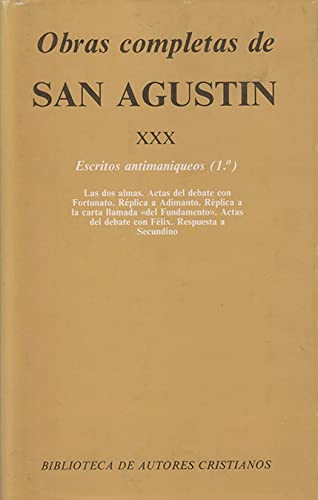 Obras Completas de San Agustín. XXX : Escritos Antimaniqueos
