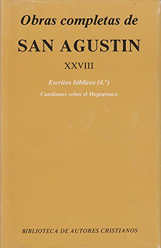 Obras Completas de San Agustín. XXVIII : Escritos Bíblicos