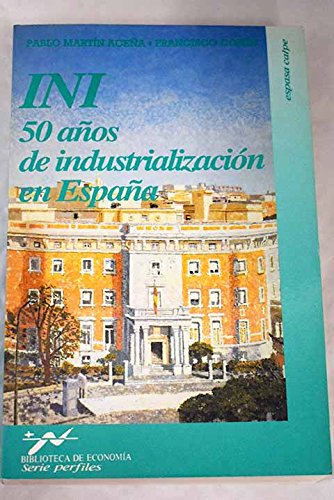 INI--50 anos de industrializacion en Espana