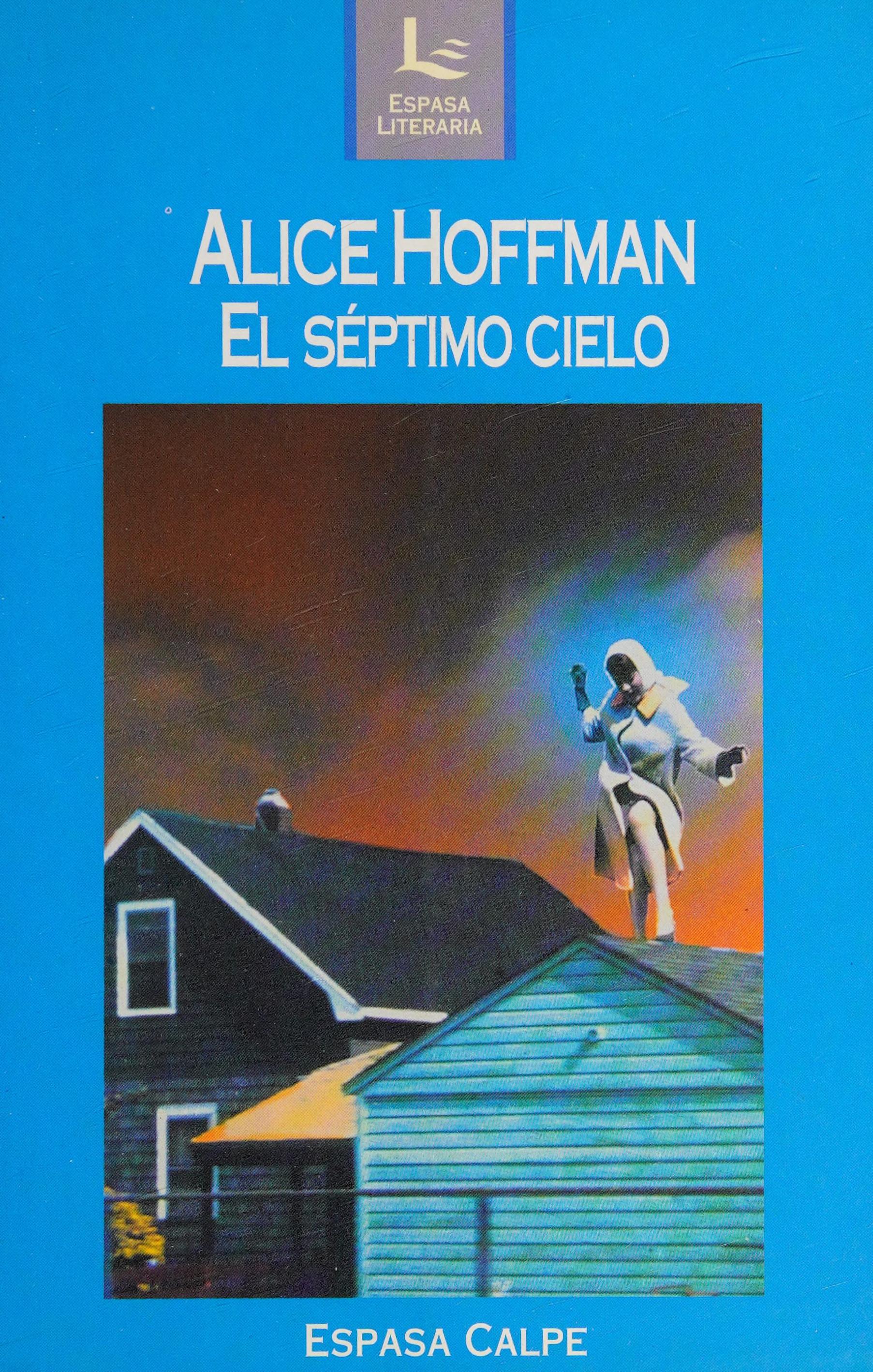 El Septimo Cielo by Alice Hoffman, ISBN 9788423979042