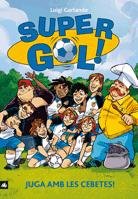 Supergol 1. Juga Amb Les Cebetes!: Supergol 1