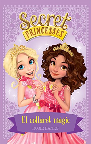 Secret Princesses 1. El Collaret Màgic