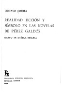 Realidad, Ficción y Símbolo En Las Novelas de Pérez Galdós